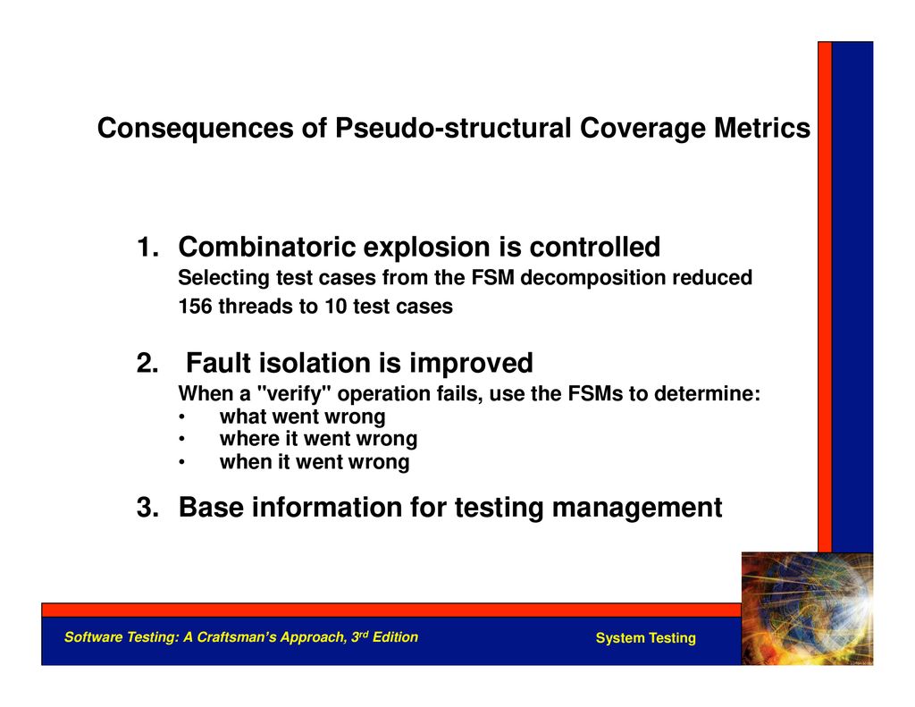 Consequences of Pseudo-structural Coverage Metrics