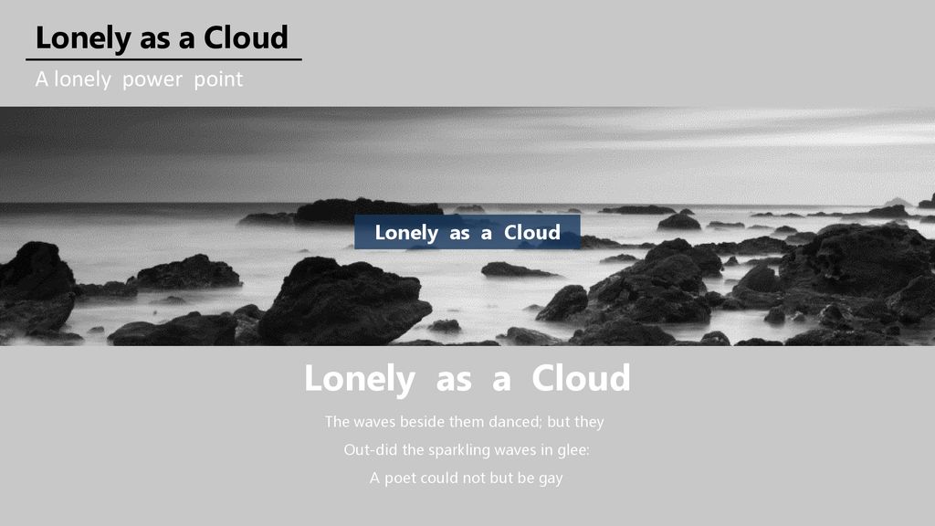 Lonely As A Cloud A LONELY PPT Ppt Download lonely-as-a-cloud-a-lonely-ppt-ppt-download