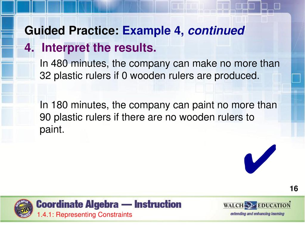 ✔ Guided Practice: Example 4, continued Interpret the results.