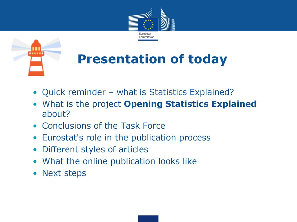 Presentation of today Quick reminder – what is Statistics Explained