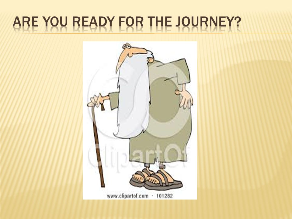Are you ready for the journey