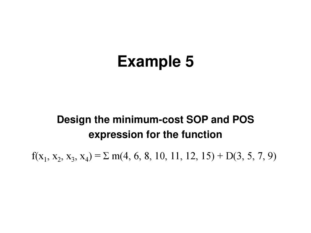 Design the minimum-cost SOP and POS expression for the function