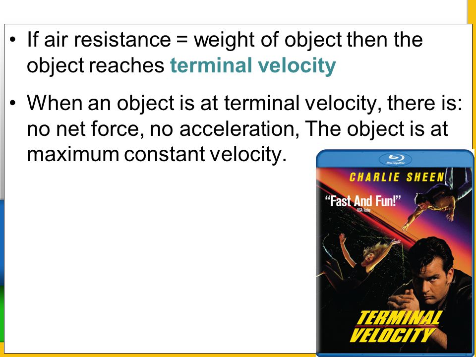 If air resistance = weight of object then the object reaches terminal velocity