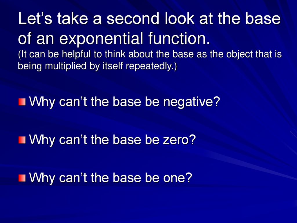 Let’s take a second look at the base of an exponential function