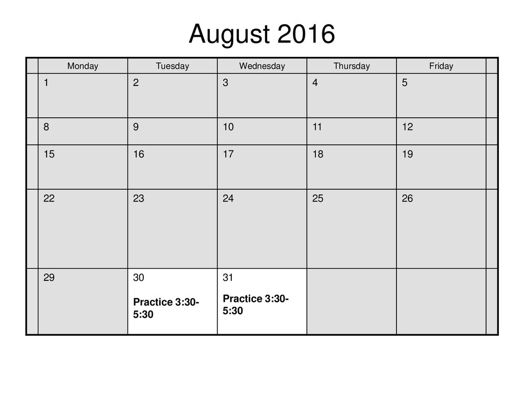 August 2016 Monday. Tuesday. Wednesday. Thursday. Friday