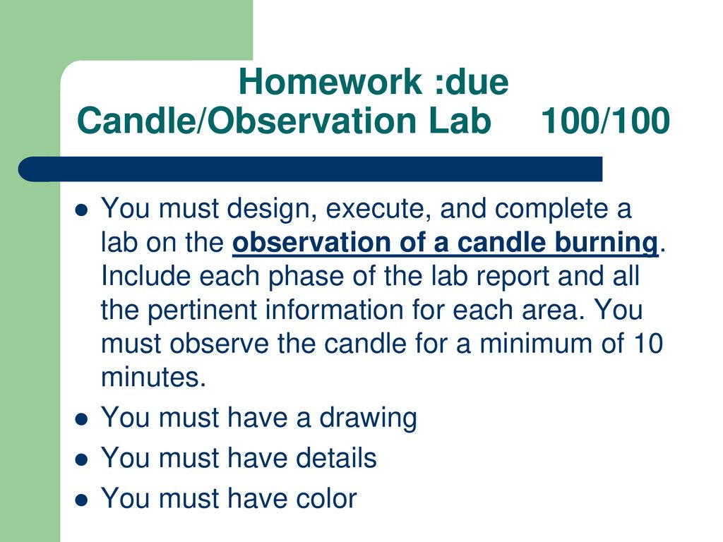 Homework :due Candle/Observation Lab 100/100