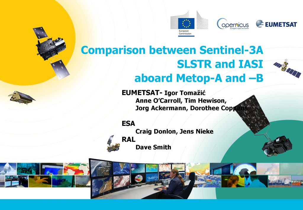 Comparison Between Sentinel 3a Slstr And Iasi Aboard Metop A And B Ppt Download