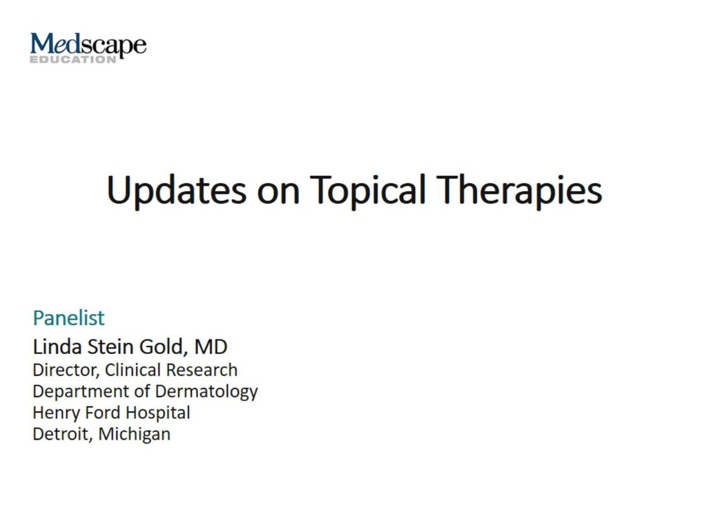 Updates on Topical Therapies