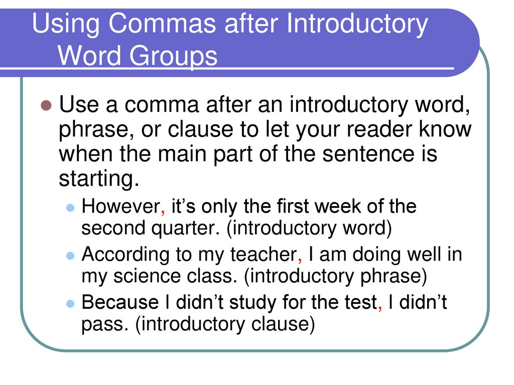 Using commas after introductory elements ppt download