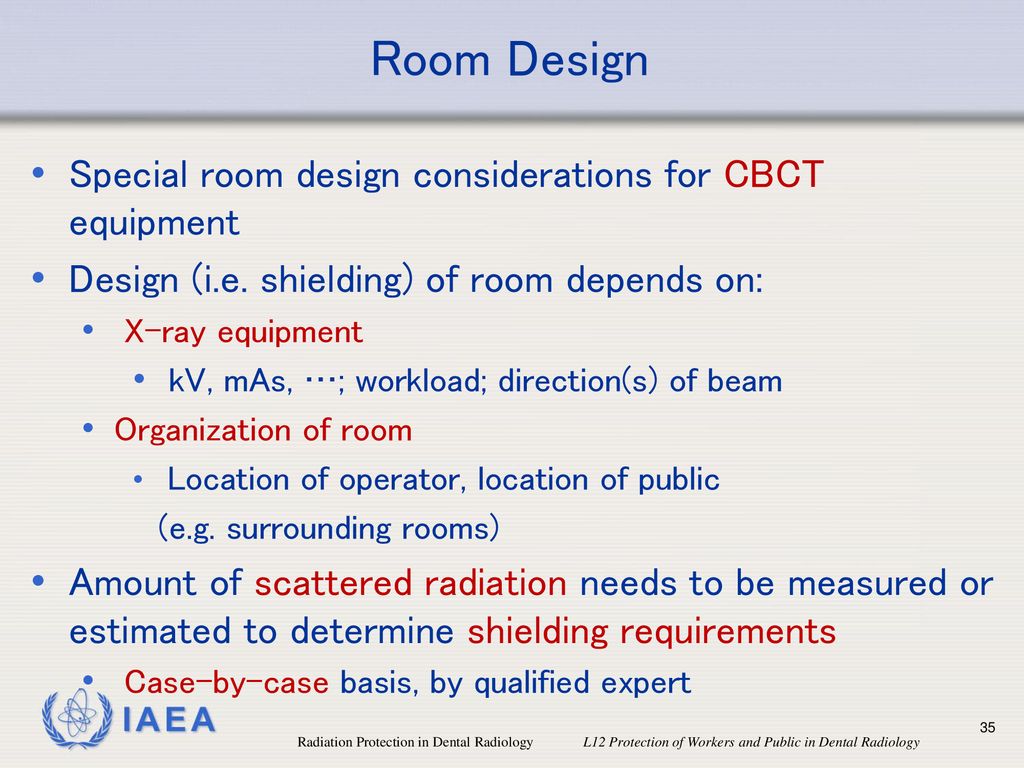 Room Design Special room design considerations for CBCT equipment
