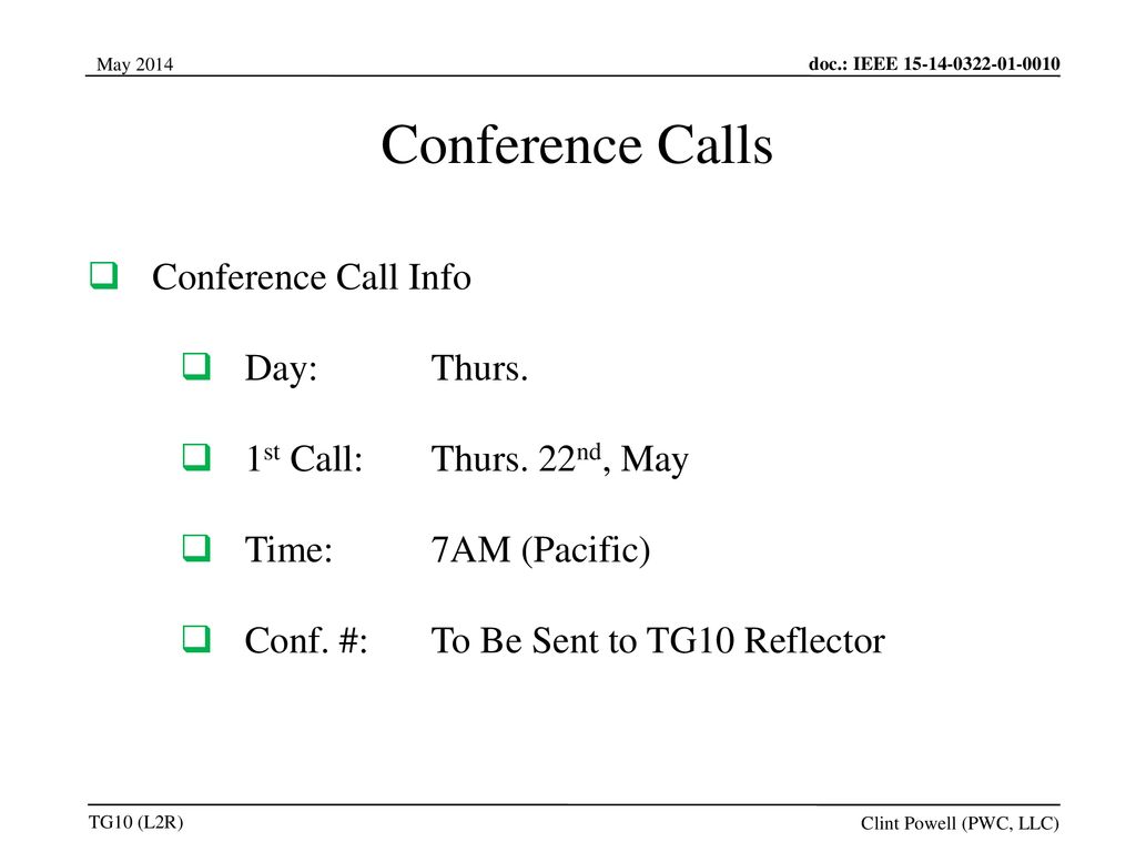 Conference Calls Conference Call Info Day: Thurs.