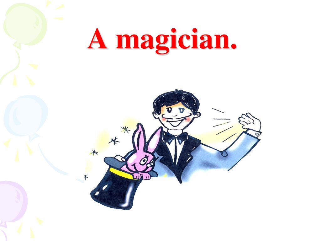 Фокусник на английском. Magician картинка для детей. Фокусник детский рисунок. Задания по теме цирк на английском.