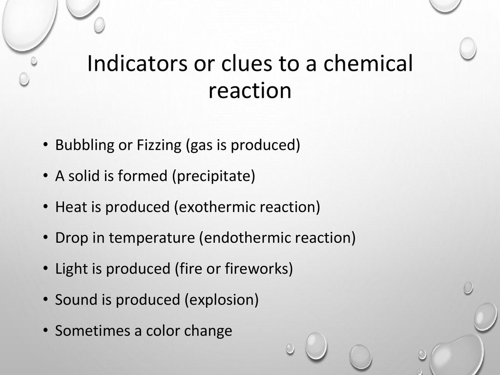 Indicators or clues to a chemical reaction