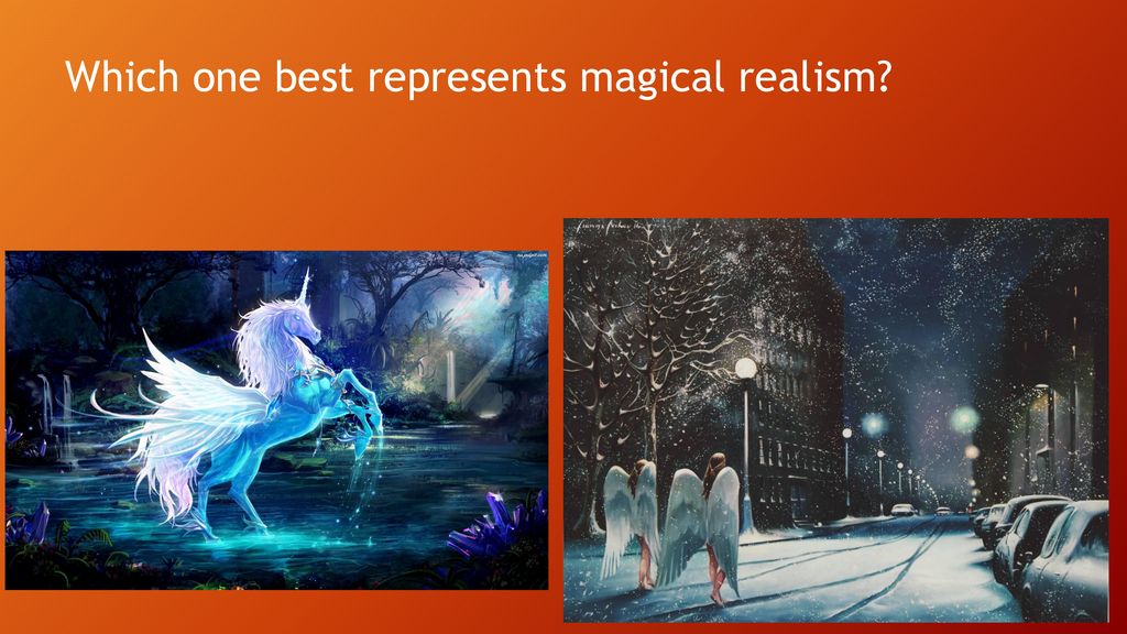 Magical realism magical realism learning objectives students will be