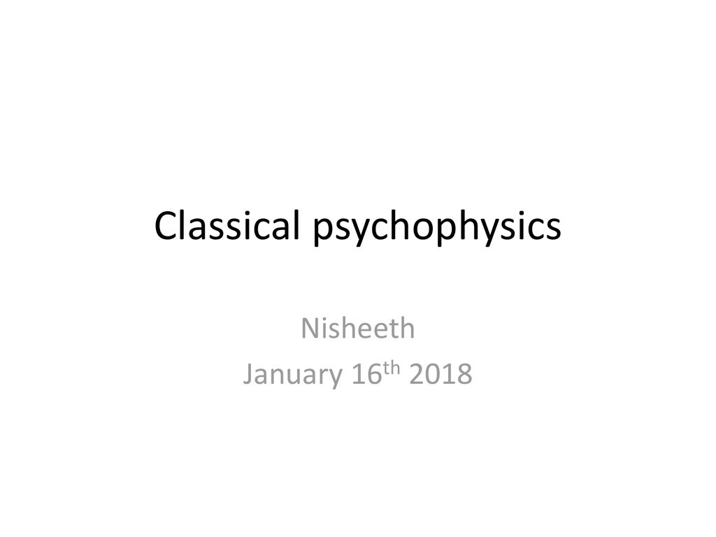 Classical psychophysics