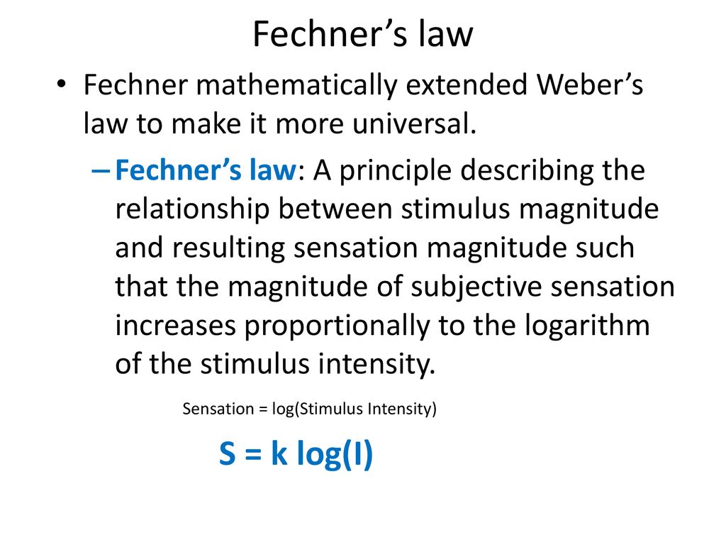 Fechner’s law S = k log(I)