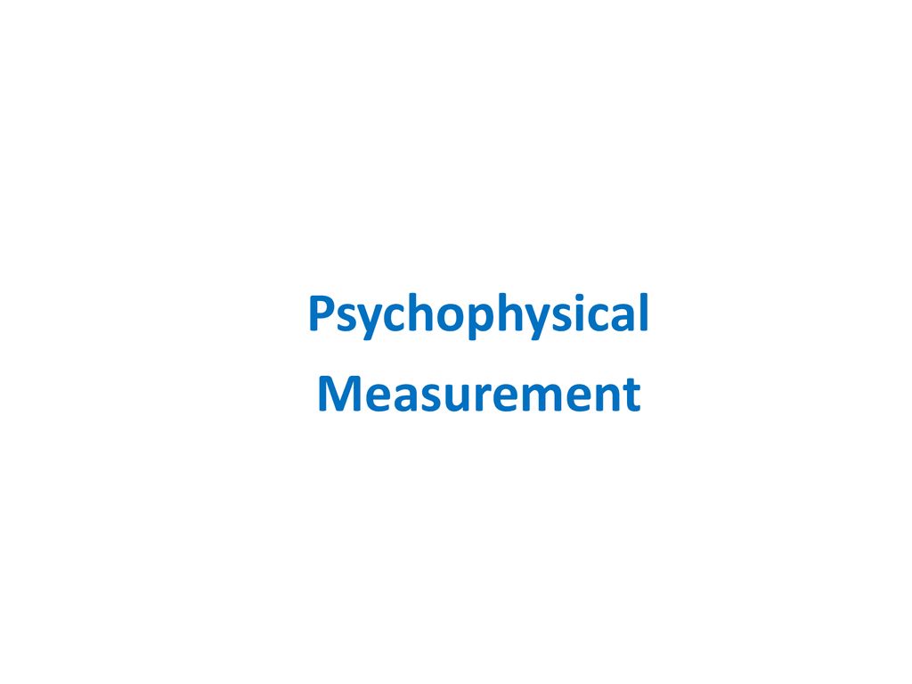 Psychophysical Measurement