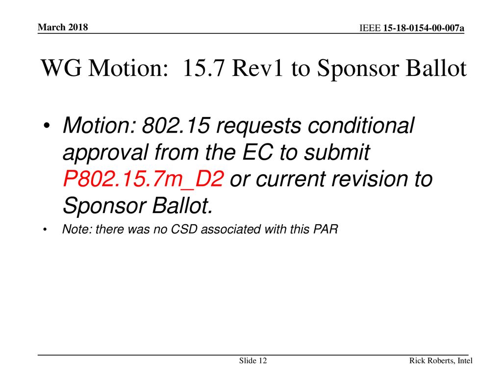 WG Motion: 15.7 Rev1 to Sponsor Ballot