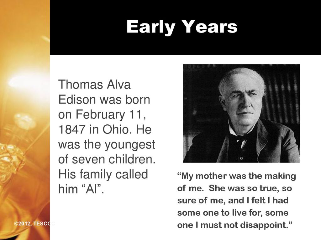 Thomas Alva Edison What's the Bright Idea? Photo credit: - ppt download