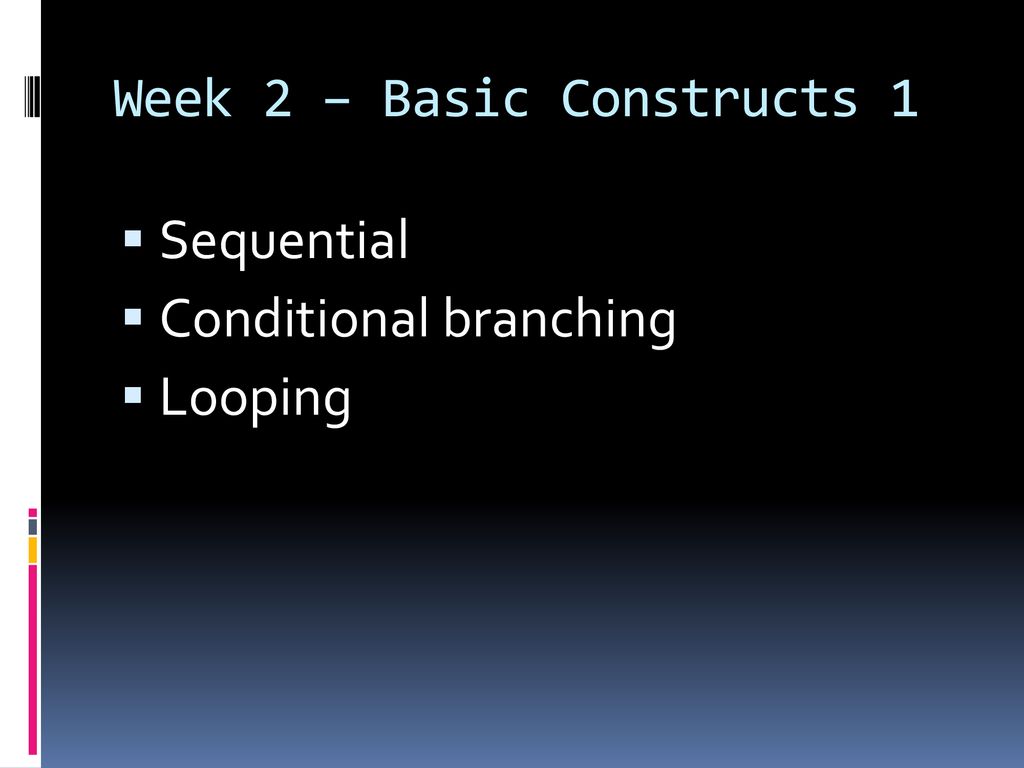Week 2 basic constructs 1 ppt download