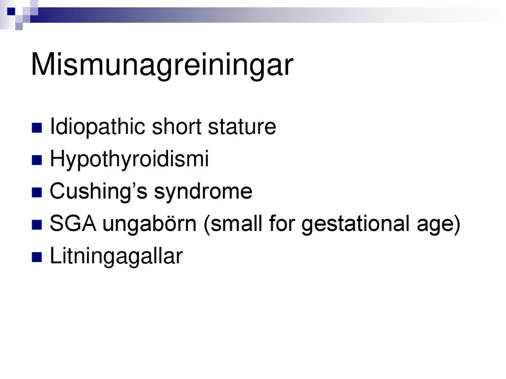 Mismunagreiningar Idiopathic short stature Hypothyroidismi