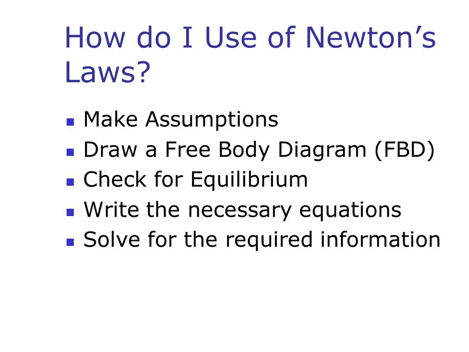 How do I Use of Newton’s Laws
