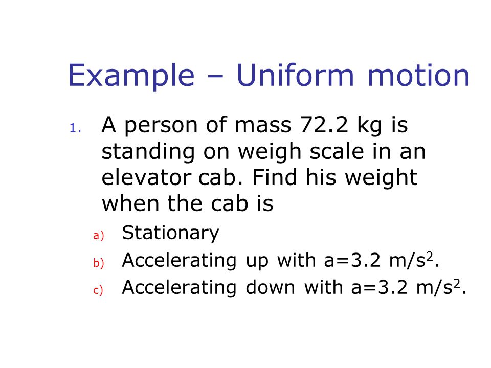 Example – Uniform motion