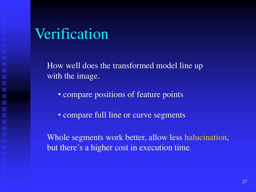 Verification How well does the transformed model line up