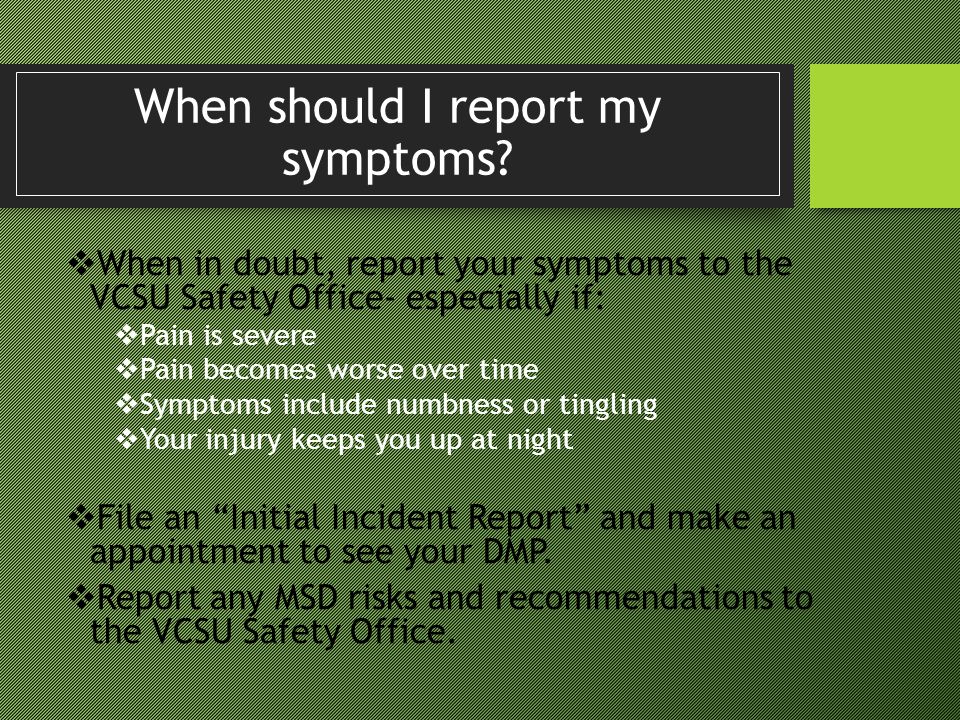 When should I report my symptoms