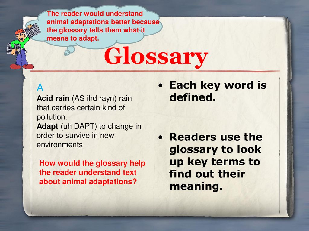 Glossary Each key word is defined. A