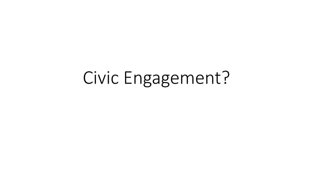 Civic Engagement Ppt Download civic-engagement-ppt-download