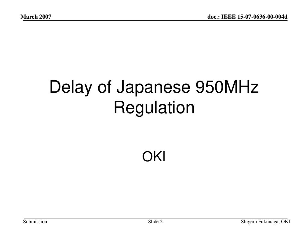 Delay of Japanese 950MHz Regulation
