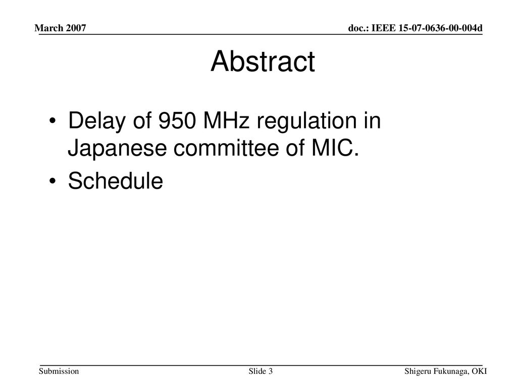 Abstract Delay of 950 MHz regulation in Japanese committee of MIC.
