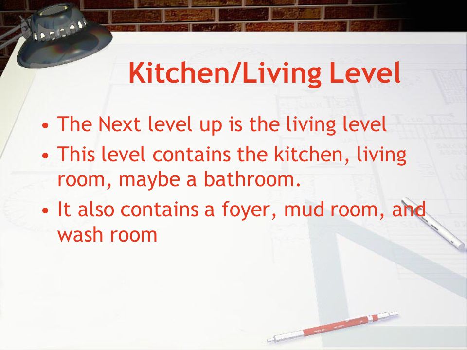 Kitchen/Living Level The Next level up is the living level