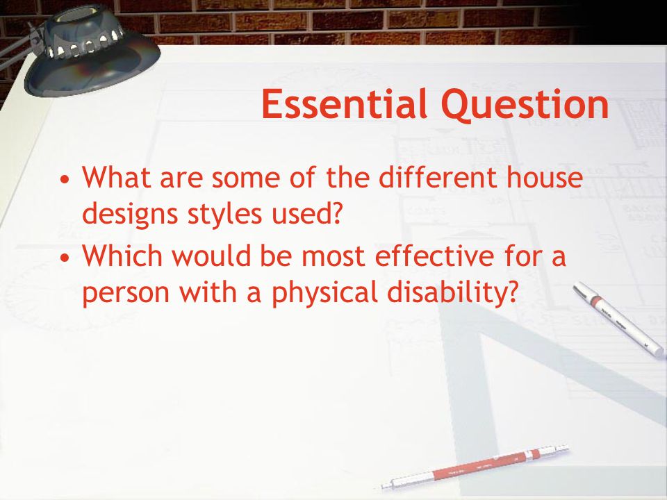 Essential Question What are some of the different house designs styles used
