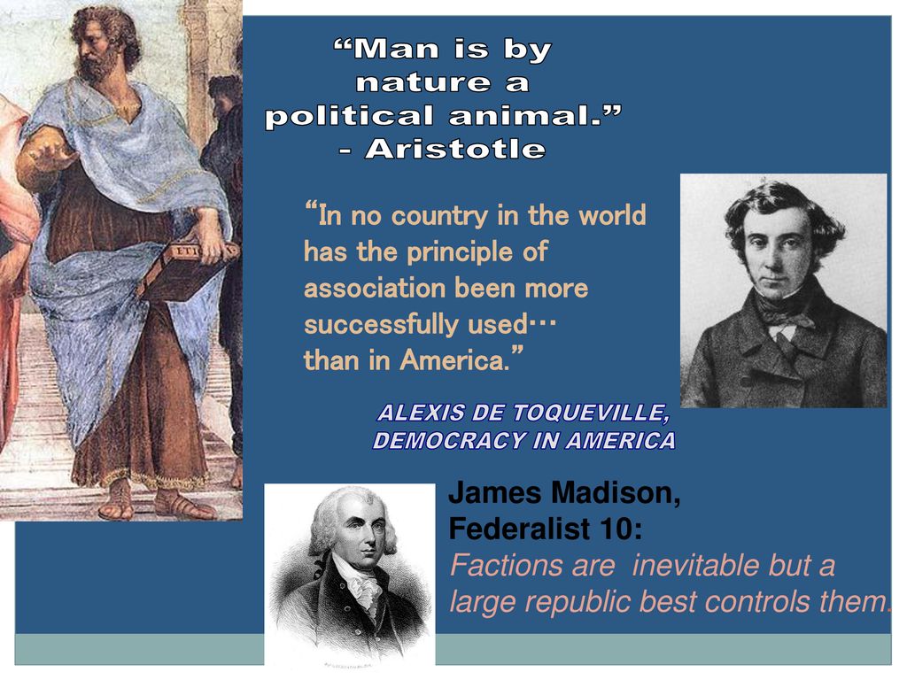 Man is by nature a political animal.” - Aristotle - ppt download