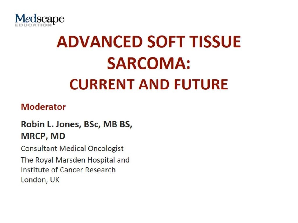 Advanced Soft Tissue Sarcoma: Current and Future - ppt download