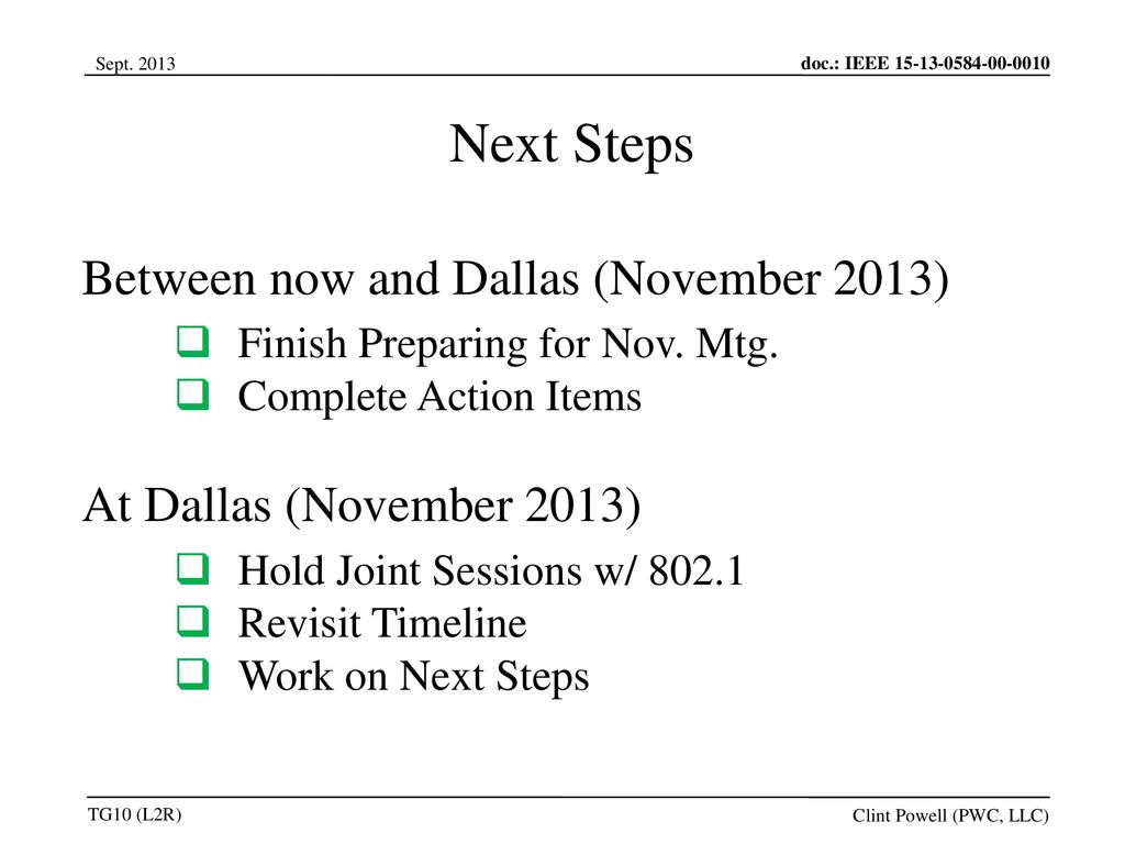 Next Steps Between now and Dallas (November 2013)