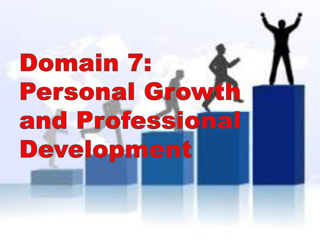 Domain 7: Personal Growth and Professional Development