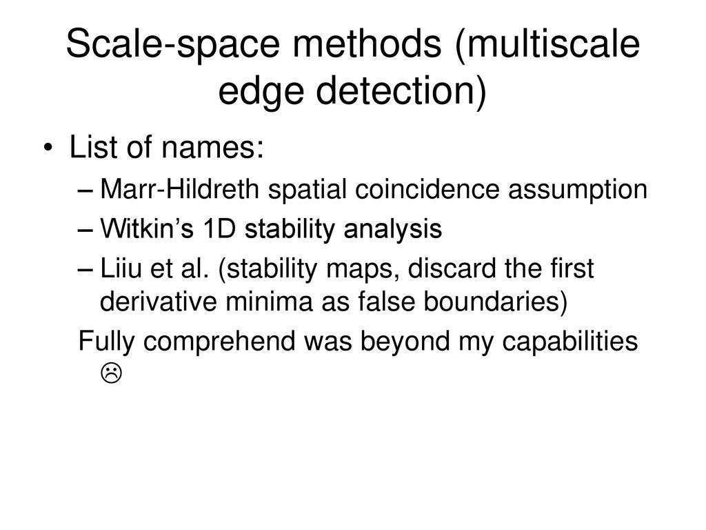 Scale-space methods (multiscale edge detection)