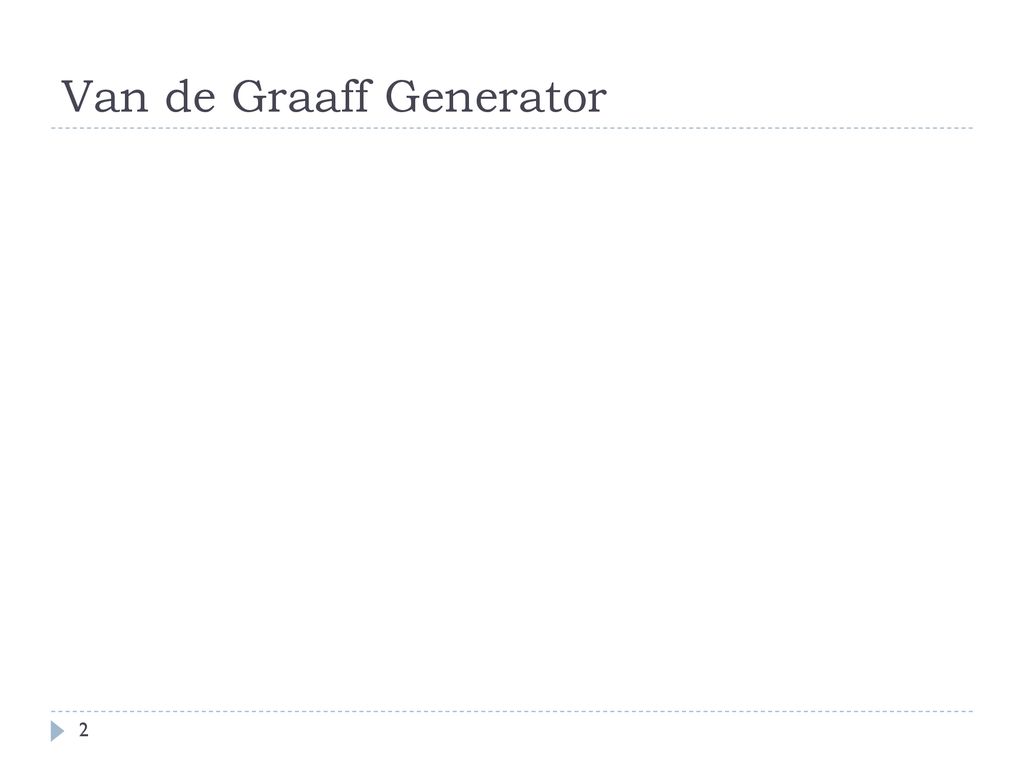 Van de Graaff Generator