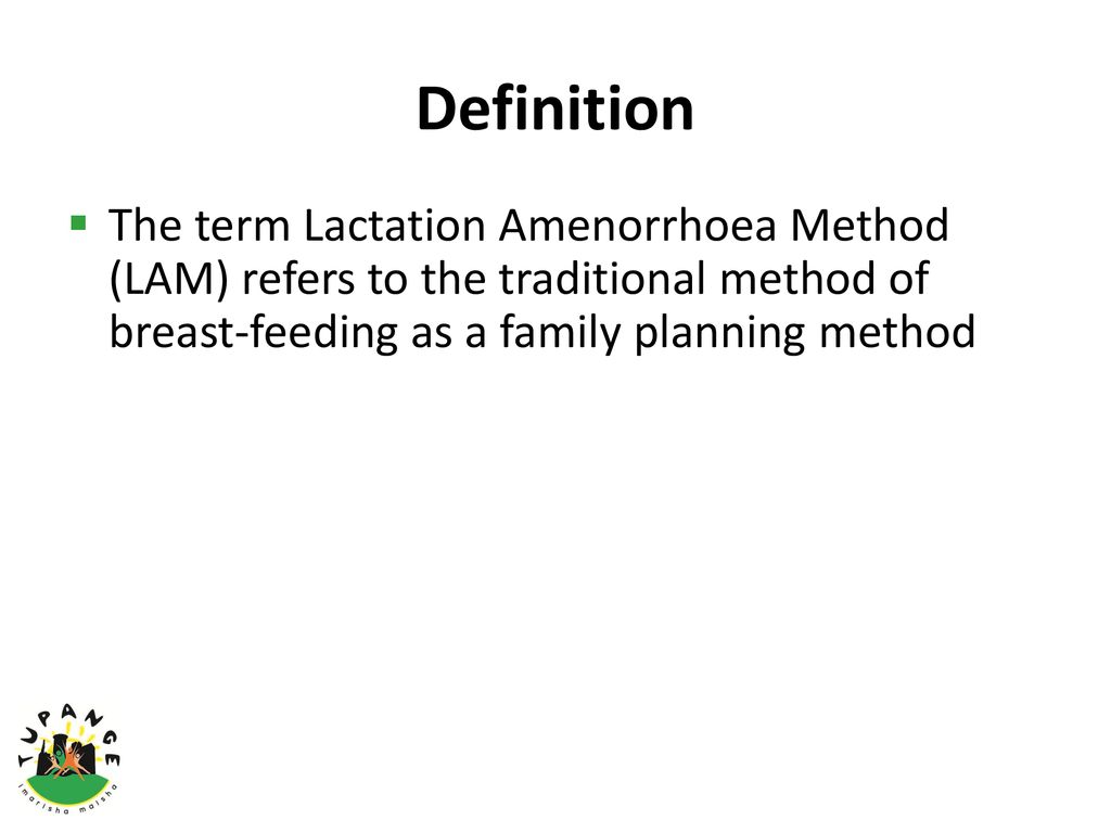 Lactation Ammenorrhoea Method (LAM) - ppt download
