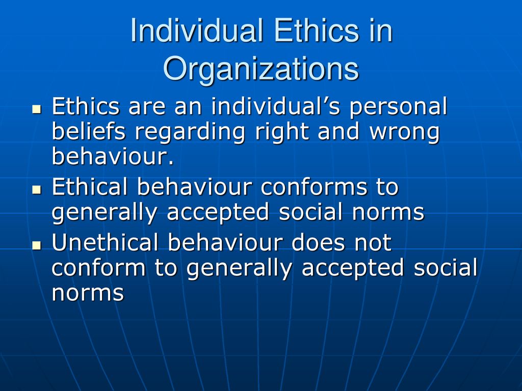 Individual Ethics in Organizations