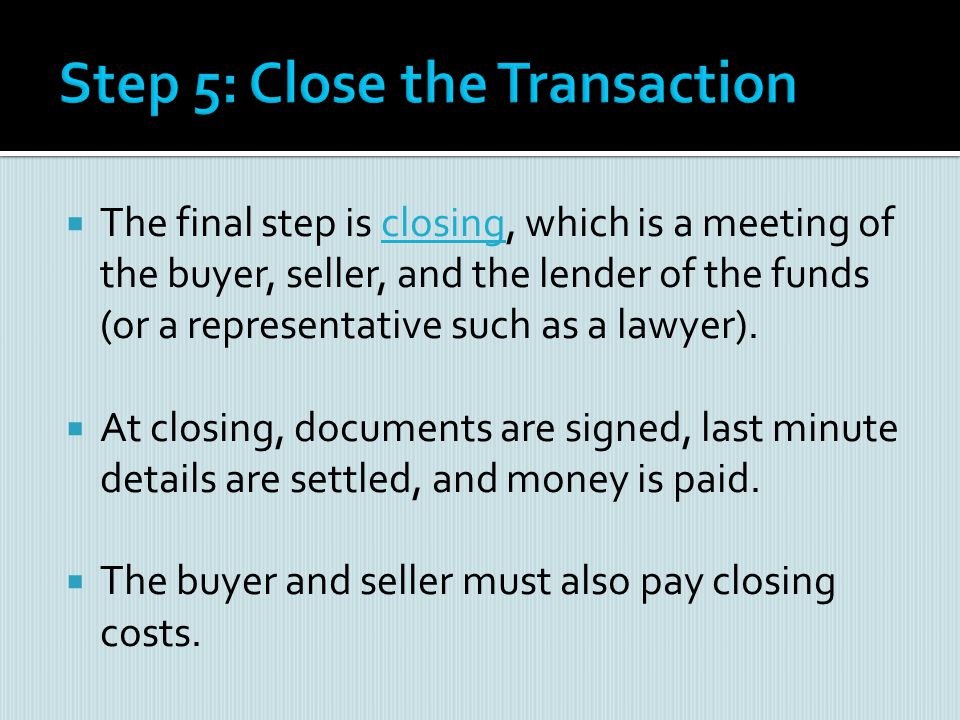 Step 5: Close the Transaction