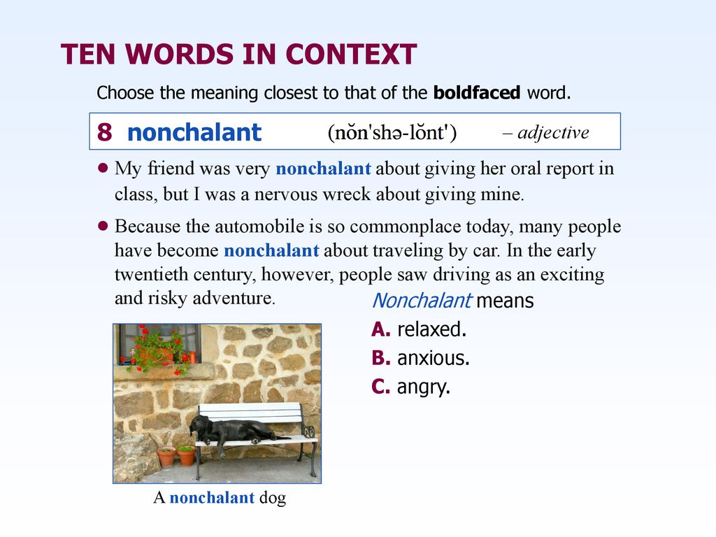 TEN WORDS IN CONTEXT 8 nonchalant – adjective