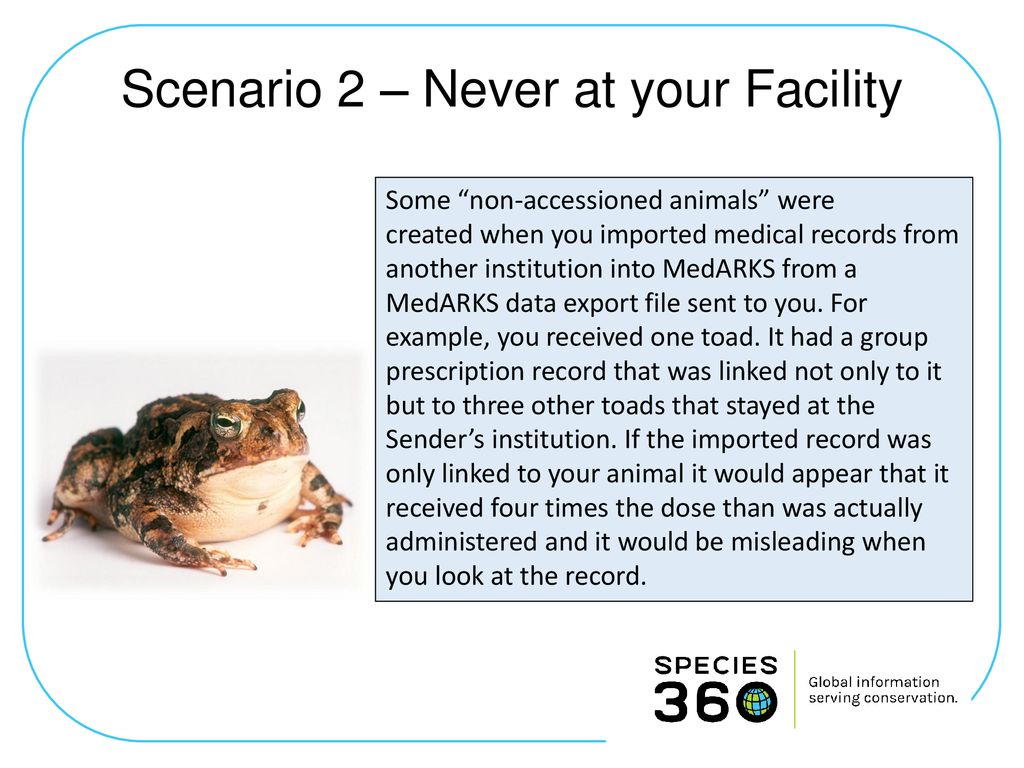Scenario 2 – Never at your Facility