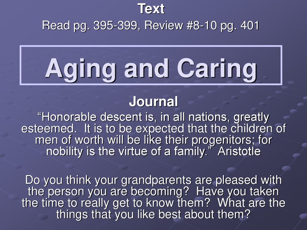Aging and Caring Text Journal Read pg , Review #8-10 pg. 401