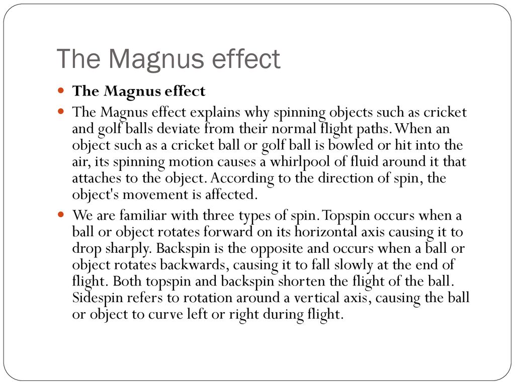 The Magnus effect The Magnus effect