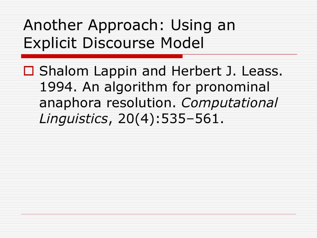 Another Approach: Using an Explicit Discourse Model
