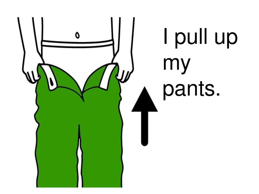 https://slideplayer.com/slide/14709037/90/images/14/I+pull+up+my+pants..jpg